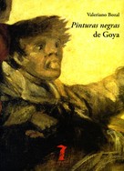 Valeriano Bozal: Pinturas negras de Goya 