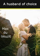 Max du Veuzit: A husband of choice 