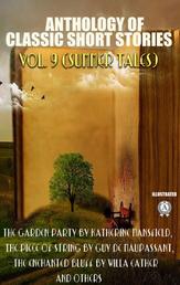 Anthology of Classic Short Stories. Vol. 9 (Summer Tales) - The Garden Party by Katherine Mansfield, The Piece of String by Guy de Maupassant, The Enchanted Bluff by Willa Cather and others