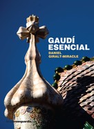 Daniel Giralt-Miracle: Gaudí esencial 