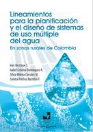 Inés Restrepo: Lineamientos para la planificación y el diseño de sistemas de uso múltiple del agua 