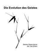 Bianka Giesa-Henze: Die Evolution des Geistes 