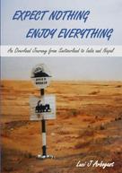 Luci J. Arbogast: Expect Nothing, Enjoy Everything 