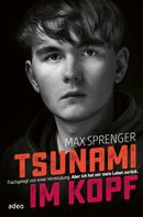 Max Sprenger: Tsunami im Kopf ★★★★★