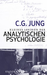 Kleines Lexikon der Analytischen Psychologie - Definitionen. Mit einem Vorwort von Verena Kast