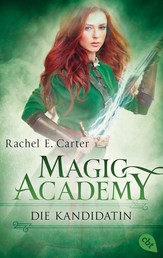 Magic Academy - Die Kandidatin - Die Fortsetzung der Romantasy Bestseller-Serie