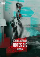 John Cassells: ROTES EIS 