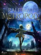 Ralf Isau: Metropoly ★★★