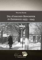 Walter Seger: Die jüdischen Bewohner in Zepernick 1933 - 1945 
