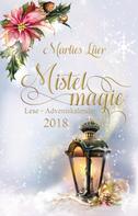 Marlies Lüer: Lese-Adventskalender 2018 Mistelmagie 