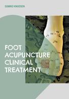 Sumiko Knudsen: Foot Acupuncture Clinical Treatment 