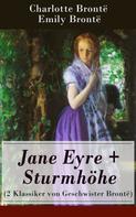 Emily Brontë: Jane Eyre + Sturmhöhe (2 Klassiker von Geschwister Brontë) ★★★★★