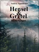 Andrea Appelfelder: Hensel & Gretel ★