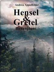 Hensel & Gretel - Hexenjäger
