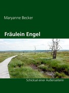 Maryanne Becker: Fräulein Engel 