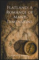 Edwin A. Abbott: Flatland: A Romance of Many Dimensions 