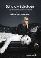 Sabine Guhr-Biermann: Schuld - Schulden ★★★★