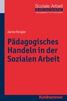 Janne Fengler: Pädagogisches Handeln in der Sozialen Arbeit ★★★★