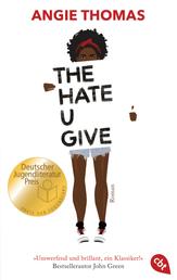 The Hate U Give - Ausgezeichnet mit dem Deutschen Jugendliteraturpreis 2018
