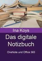 Ina Koys: Das digitale Notizbuch: OneNote und Office 365 ★★★★★