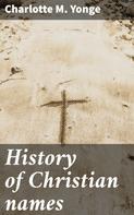 Charlotte M. Yonge: History of Christian names 