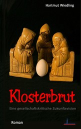 Klosterbrut - Roman einer Zukunftsvision
