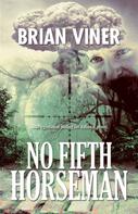 Brian Viner: No Fifth Horseman 