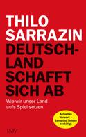 Thilo Sarrazin: Deutschland schafft sich ab ★★★