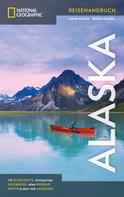 Ole Helmhausen: NATIONAL GEOGRAPHIC Reisehandbuch Alaska 