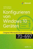 Andrew Bettany: Konfigurieren von Windows 10-Geräten ★★★