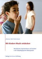 Johannes Beck-Neckermann: Mit Kindern Musik entdecken ★