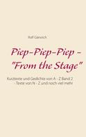 Rolf Gänsrich: Piep-Piep-Piep - "From the Stage" 