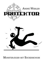 Protektor - Monsterjäger mit Sockenschuss
