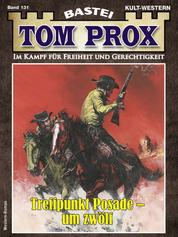 Tom Prox 131 - Treffpunkt Posade - um zwölf