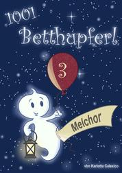 1001 Betthupferl - MELCHOR