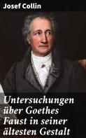 Josef Collin: Untersuchungen über Goethes Faust in seiner ältesten Gestalt 