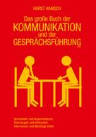Horst Hanisch: Das große Buch der Kommunikation und der Gesprächsführung 2100 