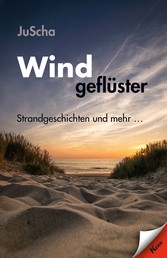 Windgeflüster - Strandgeschichten und mehr...