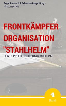 Frontkämpfer Organisation "Stahlhelm" - Band 4