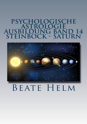 Psychologische Astrologie - Ausbildung Band 14: Steinbock - Saturn