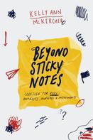 Kelly Ann McKercher: Beyond Sticky Notes 