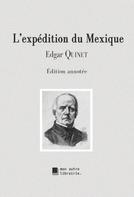Edgar Quinet: L'expédition du Mexique 