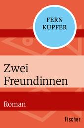 Zwei Freundinnen - Roman