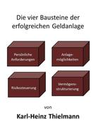 Karl-Heinz Thielmann: Die vier Bausteine der erfolgreichen Geldanlage ★★★
