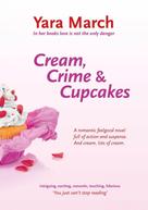 Yara March: Cream, Crime & Cupcakes 