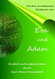 Eva und Adam - Ihre drei wundersamen Existenzen