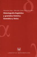 Alexandre Veiga: Historiografía lingüística y gramática histórica 