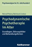 Reinhard Lindner: Psychodynamische Psychotherapie im Alter 