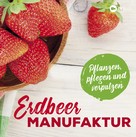 : Erdbeer-Manufaktur 