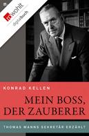 Konrad Kellen: Mein Boss, der Zauberer ★★★★